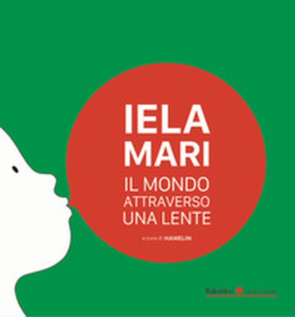 Iela Mari. Il mondo attraverso una lente - Librerie.coop Iela Mari. Il mondo attraverso una lente - Librerie.coop