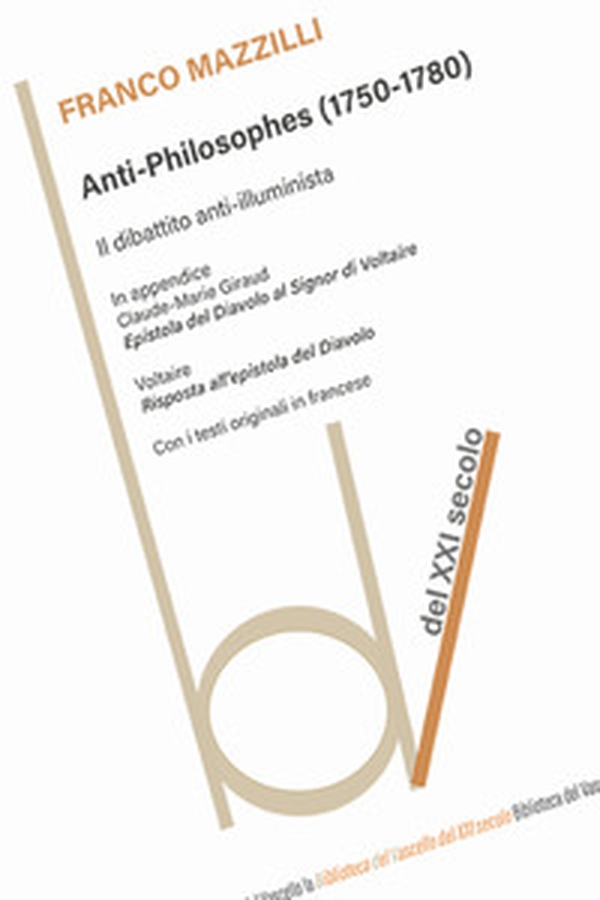 Anti-philosophes (1750-1780). Il dibattito anti-illuminista. Con i testi originali in francese - Librerie.coop