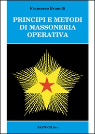 Principi e metodi di massoneria operativa - Librerie.coop