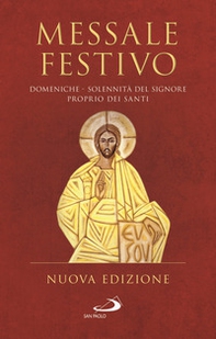 Messale festivo. Domeniche - Solennità del Signore - Proprio dei Santi - Librerie.coop Messale festivo. Domeniche - Solennità del Signore - Proprio dei Santi - Librerie.coop