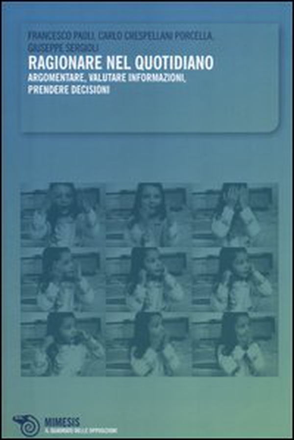 Ragionare nel quotidiano. Argomentare, valutare informazioni, prendere decisioni - Librerie.coop Ragionare nel quotidiano. Argomentare, valutare informazioni, prendere decisioni - Librerie.coop