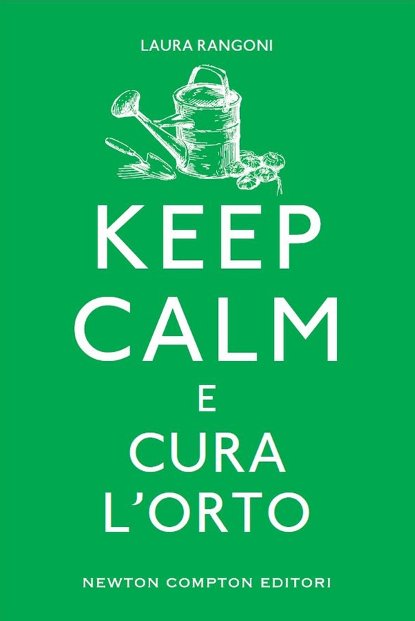 Keep calm e cura l'orto - Librerie.coop Keep calm e cura l'orto - Librerie.coop