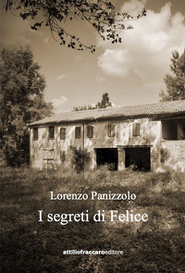 I segreti di Felice - Librerie.coop