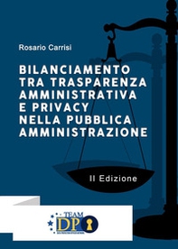 Bilanciamento tra trasparenza amministrativa e privacy nella pubblica amministrazione - Librerie.coop