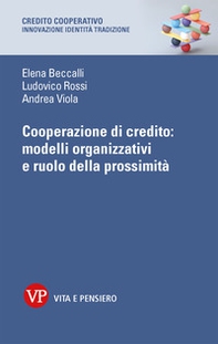 Cooperazione di credito: modelli organizzativi e ruolo della prossimità - Librerie.coop