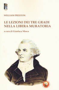 Le lezioni dei tre gradi nella Libera Muratoria - Librerie.coop