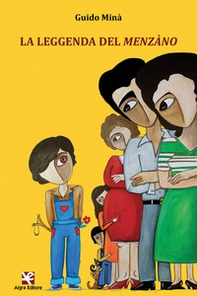 La leggenda del menzàno - Librerie.coop La leggenda del menzàno - Librerie.coop
