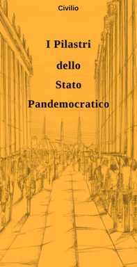 I pilastri dello Stato Pandemocratico - Librerie.coop