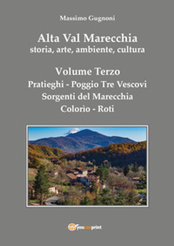 Alta val Marecchia. Storia, arte, ambiente, cultura - Vol. 3 - Librerie.coop Alta val Marecchia. Storia, arte, ambiente, cultura - Vol. 3 - Librerie.coop