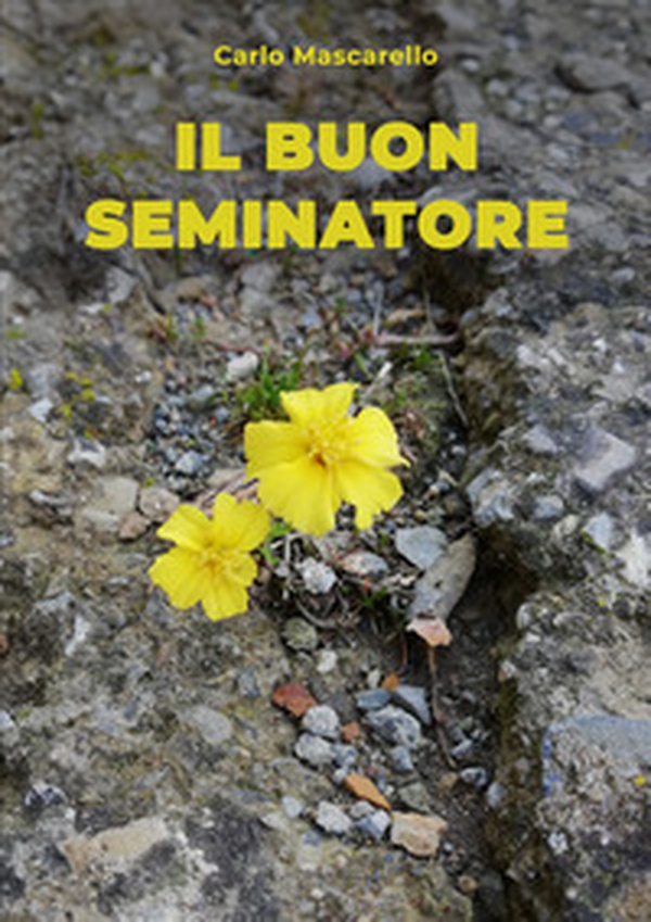 Il buon seminatore - Librerie.coop Il buon seminatore - Librerie.coop