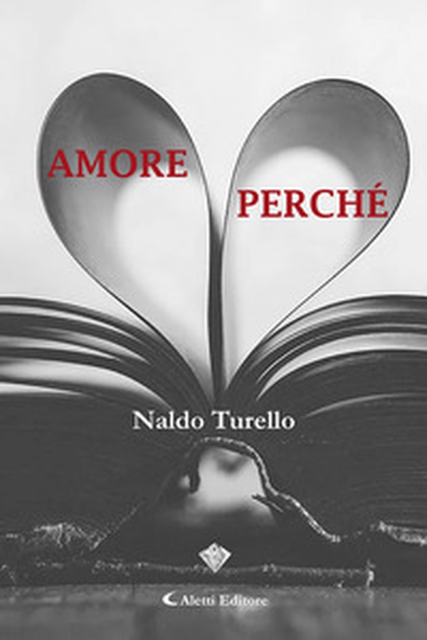 Amore, perché - Librerie.coop Amore, perché - Librerie.coop