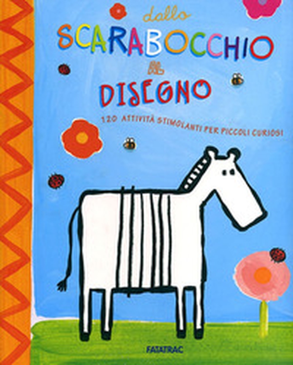 Dallo scarabocchio al disegno. 120 attività stimolanti per piccoli curiosi - Librerie.coop Dallo scarabocchio al disegno. 120 attività stimolanti per piccoli curiosi - Librerie.coop