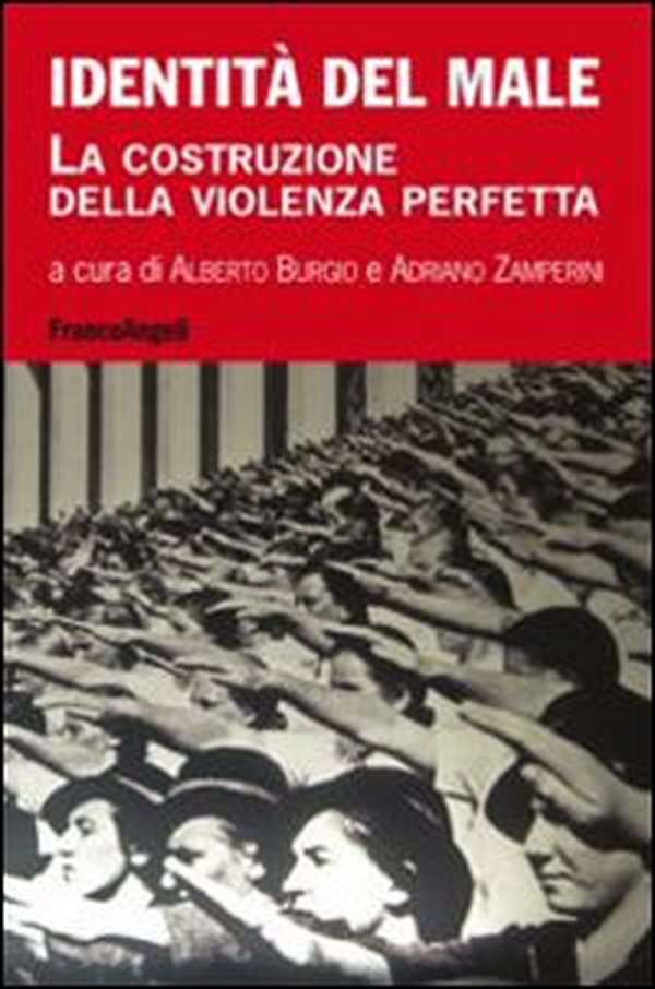 Identità del male. La costruzione della violenza perfetta - Librerie.coop Identità del male. La costruzione della violenza perfetta - Librerie.coop