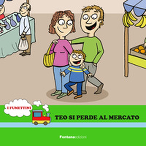 Teo si perde al mercato - Librerie.coop Teo si perde al mercato - Librerie.coop