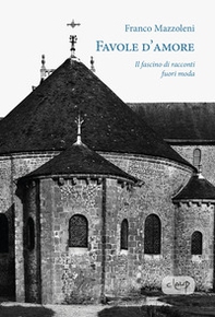 Favole d'amore. Il fascino di racconti fuori moda - Librerie.coop