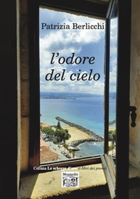 L'odore del cielo - Librerie.coop