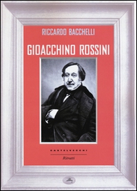Gioacchino Rossini - Librerie.coop