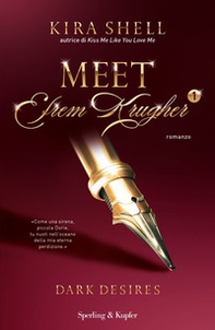 Dark desires. Meet Efrem Krugher. Ediz. italiana - Vol. 1 - Librerie.coop