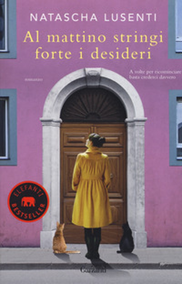 Al mattino stringi forte i desideri - Librerie.coop Al mattino stringi forte i desideri - Librerie.coop