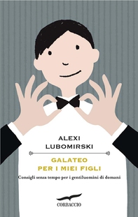 Galateo per i miei figli - Librerie.coop Galateo per i miei figli - Librerie.coop