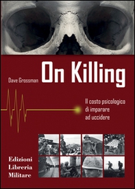 On killing. Il costo psicologico di imparare ad uccidere - Librerie.coop