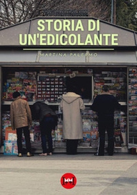 Storia di un'edicolante - Librerie.coop Storia di un'edicolante - Librerie.coop