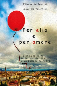 Per elio e per amore - Librerie.coop