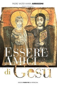Essere amici di Gesù - Librerie.coop