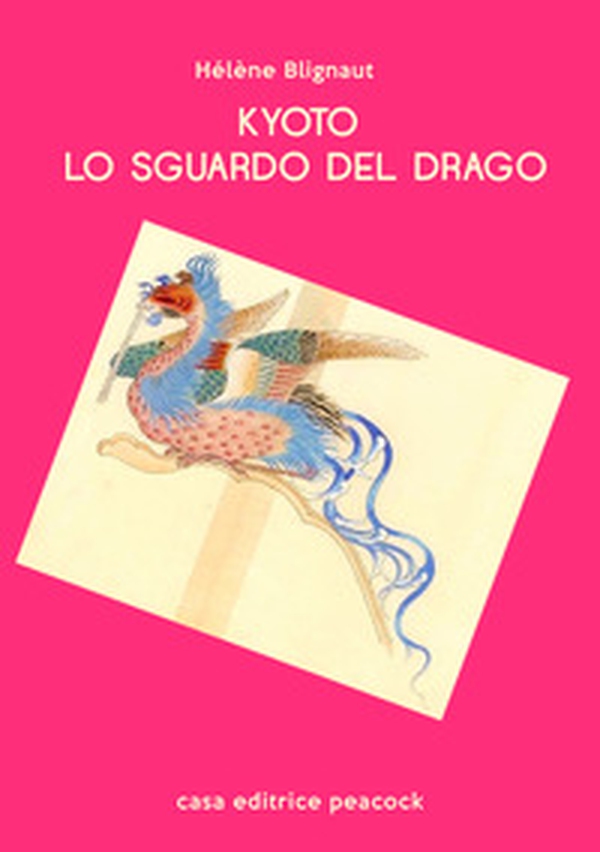 Kyoto. Lo sguardo del drago - Librerie.coop