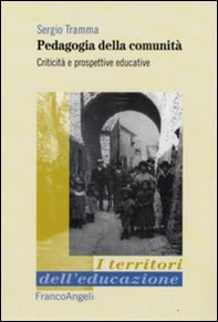 Pedagogia della comunità. Criticità e prospettive educative - Librerie.coop