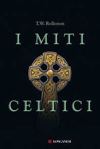 I miti celtici - Librerie.coop I miti celtici - Librerie.coop