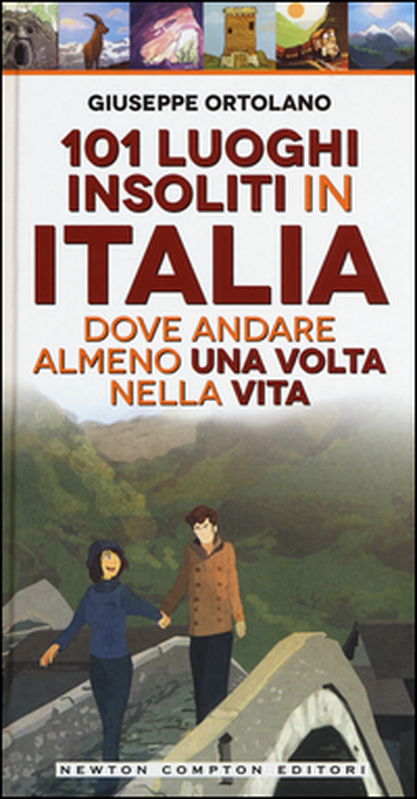 101 luoghi insoliti in Italia dove andare almeno una volta nella vita - Librerie.coop 101 luoghi insoliti in Italia dove andare almeno una volta nella vita - Librerie.coop