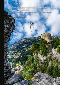 Storia e restauri delle fortificazioni in Costiera Amalfitana. Architettura, valorizzazione e conservazione dei bastioni della Costiera Amalfitana - Librerie.coop