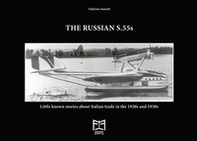 The Russian S.55. Little known stories about Italian trade in the 1920s and 1930s - Librerie.coop The Russian S.55. Little known stories about Italian trade in the 1920s and 1930s - Librerie.coop
