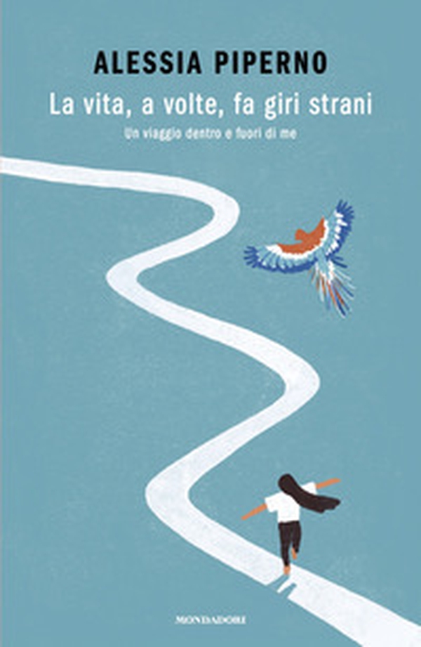 La vita, a volte, fa giri strani. Un viaggio dentro e fuori di me - Librerie.coop La vita, a volte, fa giri strani. Un viaggio dentro e fuori di me - Librerie.coop