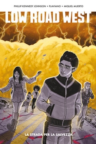 Low road west. La strada per la salvezza - Librerie.coop