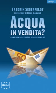 Acqua in vendita? Come non sprecare le risorse idriche - Librerie.coop