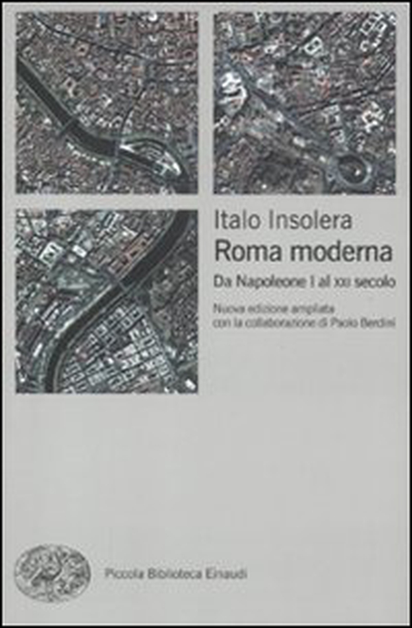 Roma moderna. Da Napoleone I al XXI secolo - Librerie.coop Roma moderna. Da Napoleone I al XXI secolo - Librerie.coop