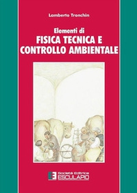 Elementi di fisica tecnica e controllo ambientale - Librerie.coop Elementi di fisica tecnica e controllo ambientale - Librerie.coop