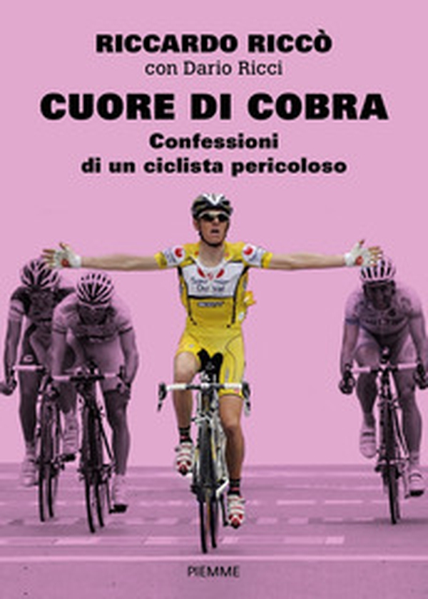 Cuore di cobra. Confessioni di un ciclista pericoloso - Librerie.coop Cuore di cobra. Confessioni di un ciclista pericoloso - Librerie.coop