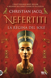 Nefertiti. La regina del sole - Librerie.coop Nefertiti. La regina del sole - Librerie.coop