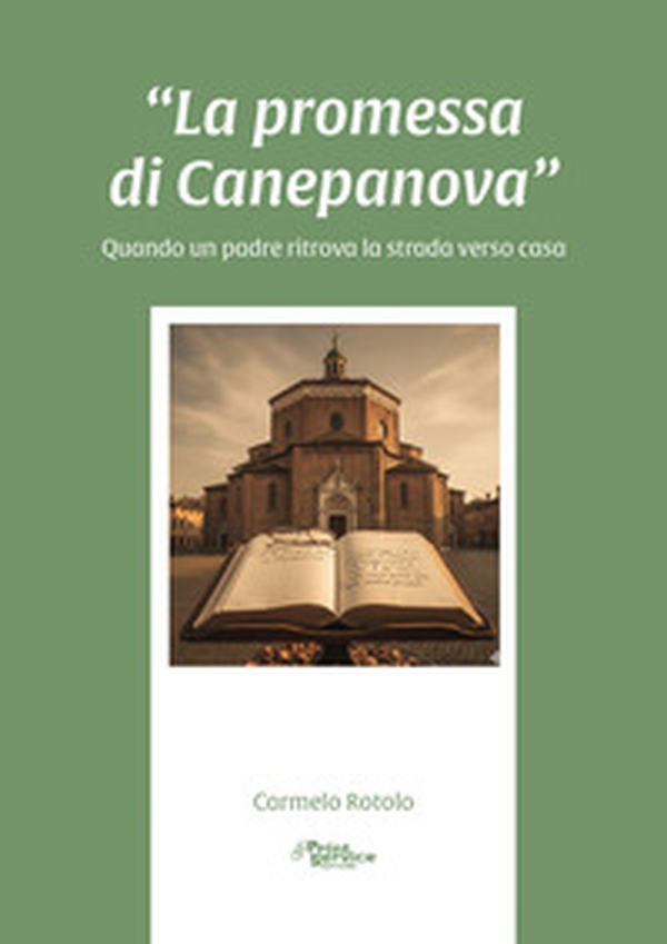 La promessa di Canepanova. Quando un padre ritrova la strada verso casa - Librerie.coop