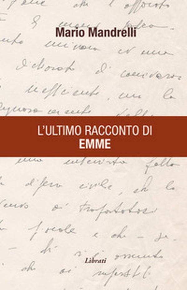 L'ultimo racconto di Emme - Librerie.coop L'ultimo racconto di Emme - Librerie.coop