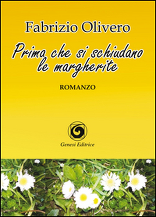 Prima che si schiudano le margherite - Librerie.coop Prima che si schiudano le margherite - Librerie.coop