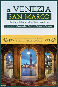 A Venezia San Marco. Storie quotidiane del sestiere veneziano - Librerie.coop A Venezia San Marco. Storie quotidiane del sestiere veneziano - Librerie.coop