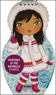 Disegno le mie bambole eschimesi con Anouk. Con adesivi - Librerie.coop