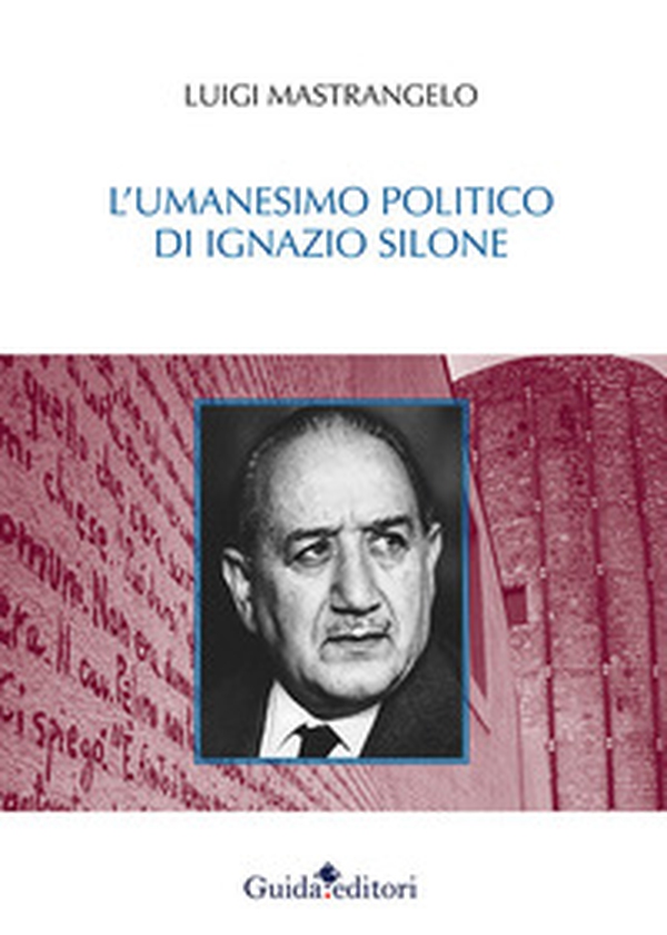 L'umanesimo politico di Ignazio Silone - Librerie.coop L'umanesimo politico di Ignazio Silone - Librerie.coop