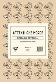 Attenti che morde. Poesie sul diventare madre - Librerie.coop