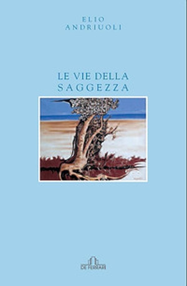Le vie della saggezza - Librerie.coop Le vie della saggezza - Librerie.coop