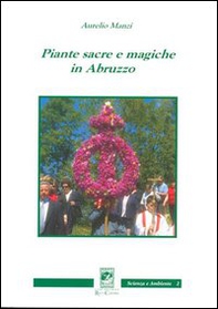 Piante sacre e magiche in Abruzzo - Librerie.coop